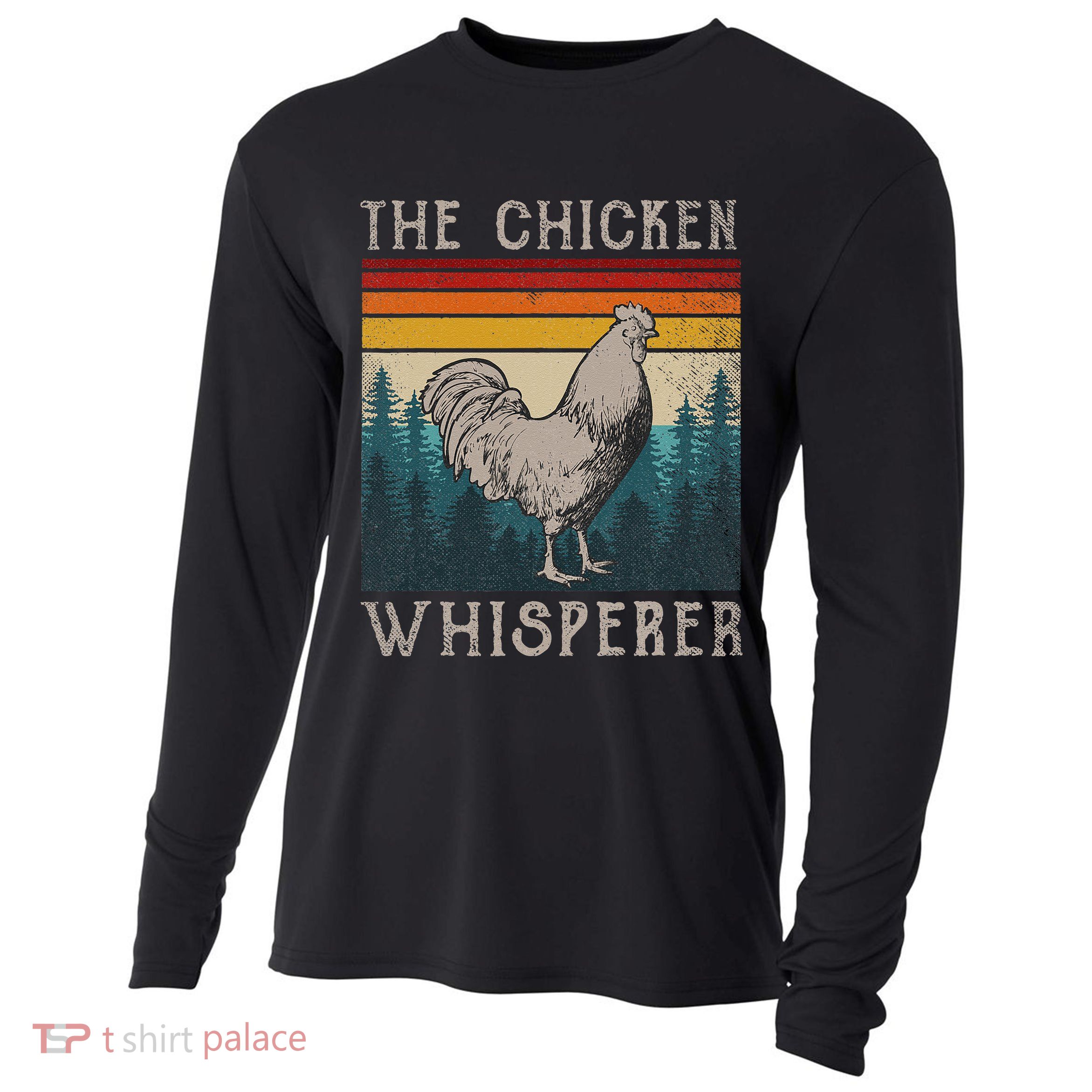 The Chicken Whisperer Funny Chicken Lover Farming Cooling Performance Long Sleeve Crew