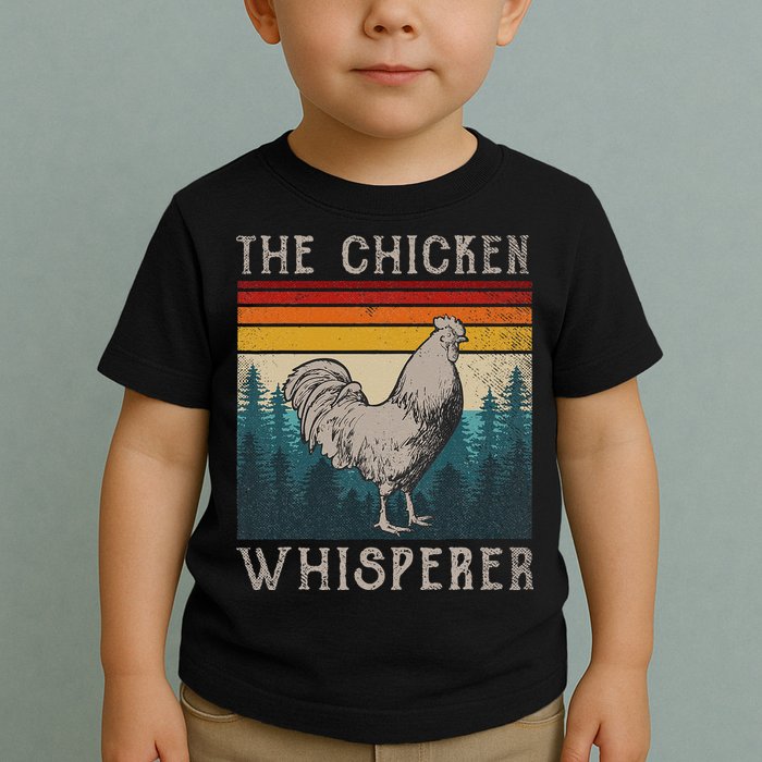The Chicken Whisperer Funny Chicken Lover Farming Toddler T-Shirt