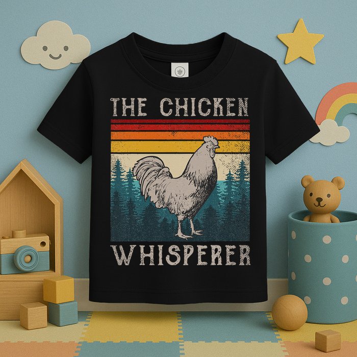 The Chicken Whisperer Funny Chicken Lover Farming Toddler T-Shirt