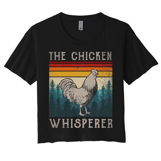 The Chicken Whisperer Funny Chicken Lover Farming Crop Top