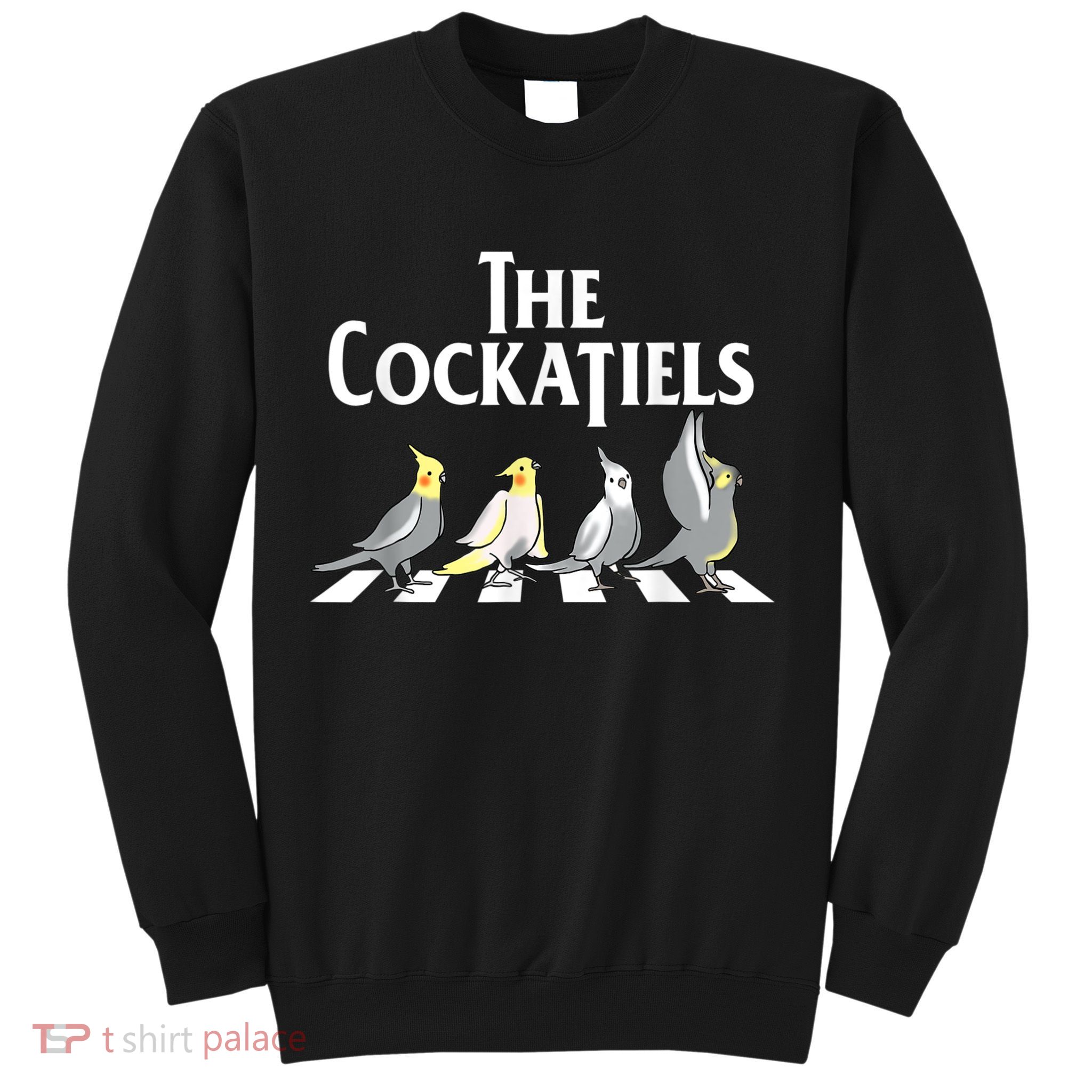 The Cockatiels Weiro Bird Quarrion Parrot Lover Sweatshirt