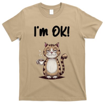 Tired Cat With Coffee And A Confused Smile Saying IM Ok T-Shirt