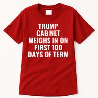 Trump Cabinet Weighs In On First 100 Days Of Term Tall T-Shirt