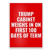 Trump Cabinet Weighs In On First 100 Days Of Term Poster