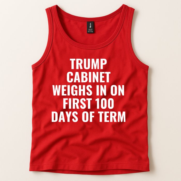 Trump Cabinet Weighs In On First 100 Days Of Term Tank Top