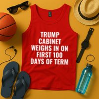 Trump Cabinet Weighs In On First 100 Days Of Term Tank Top