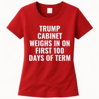 Trump Cabinet Weighs In On First 100 Days Of Term Womens T-Shirt