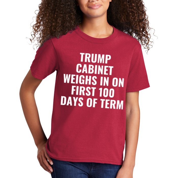 Trump Cabinet Weighs In On First 100 Days Of Term Kids T-Shirt