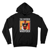 The Chicken Whisperer Farmer Animal Farm Hoodie