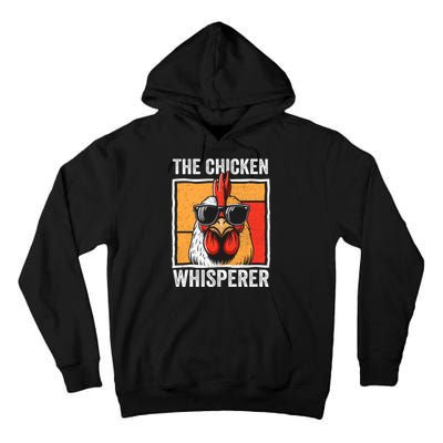 The Chicken Whisperer Farmer Animal Farm Tall Hoodie