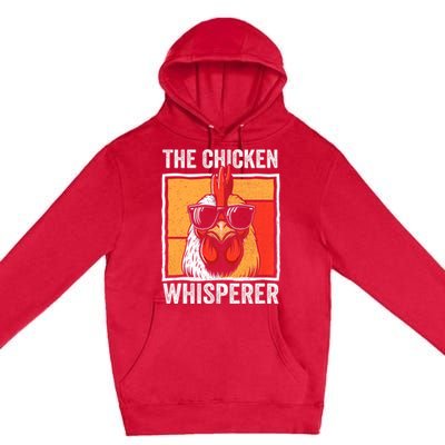 The Chicken Whisperer Farmer Animal Farm Premium Pullover Hoodie