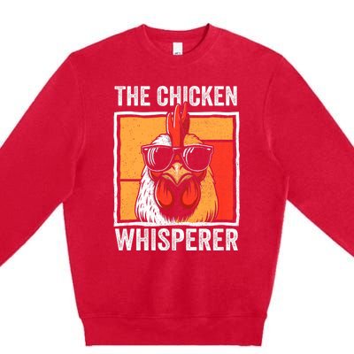 The Chicken Whisperer Farmer Animal Farm Premium Crewneck Sweatshirt