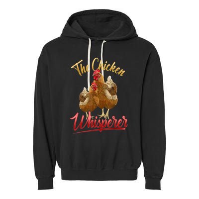 The Chicken Whisperer Funny Chicken Lover Farming Garment-Dyed Fleece Hoodie