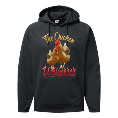 The Chicken Whisperer Funny Chicken Lover Farming Performance Fleece Hoodie