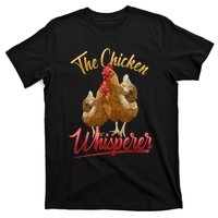 The Chicken Whisperer Funny Chicken Lover Farming T-Shirt