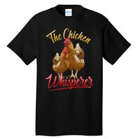 The Chicken Whisperer Funny Chicken Lover Farming Tall T-Shirt