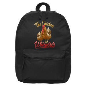 The Chicken Whisperer Funny Chicken Lover Farming 16 in Basic Backpack