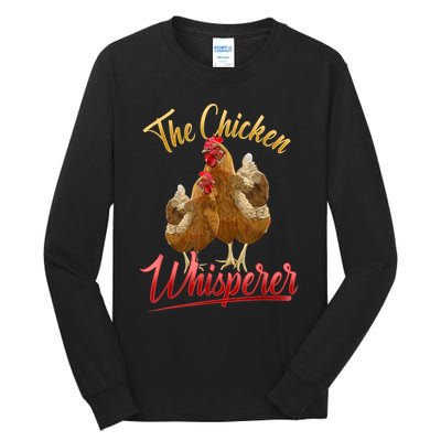 The Chicken Whisperer Funny Chicken Lover Farming Tall Long Sleeve T-Shirt