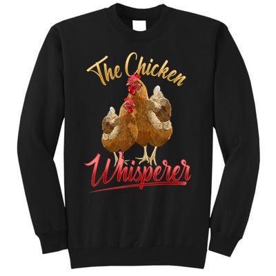 The Chicken Whisperer Funny Chicken Lover Farming Tall Sweatshirt