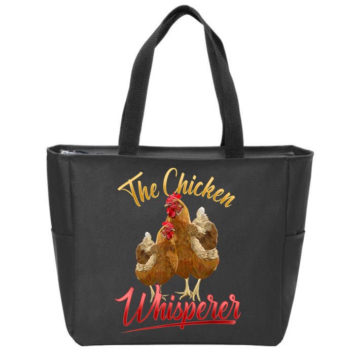 The Chicken Whisperer Funny Chicken Lover Farming Zip Tote Bag