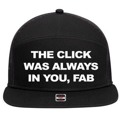 The Click Was Always In You Fab 7 Panel Mesh Trucker Snapback Hat