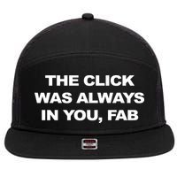 The Click Was Always In You Fab 7 Panel Mesh Trucker Snapback Hat