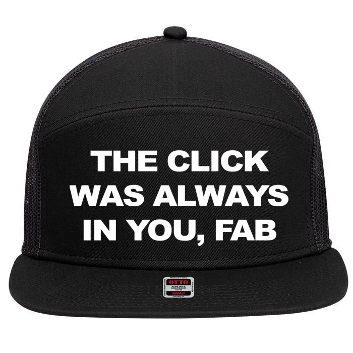 The Click Was Always In You Fab 7 Panel Mesh Trucker Snapback Hat
