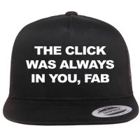 The Click Was Always In You Fab Flatbill Hat