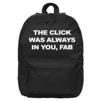 The Click Was Always In You Fab 16 in Basic Backpack