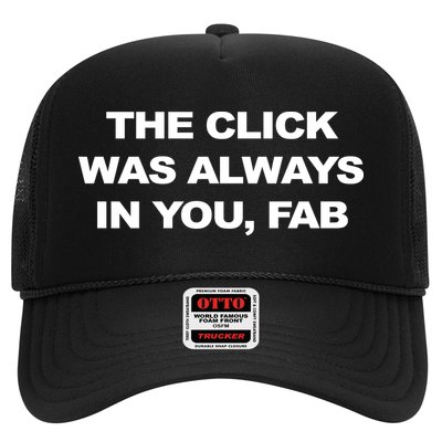 The Click Was Always In You Fab Trucker Hat
