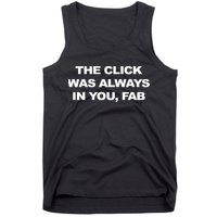 The Click Was Always In You Fab Tank Top