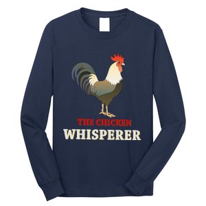 The Chicken Whisperer Funny Long Sleeve Shirt