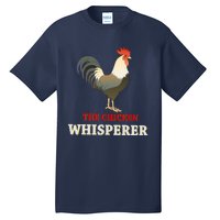 The Chicken Whisperer Funny Tall T-Shirt