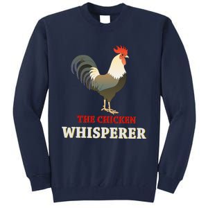 The Chicken Whisperer Funny Tall Sweatshirt