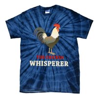 The Chicken Whisperer Funny Tie-Dye T-Shirt