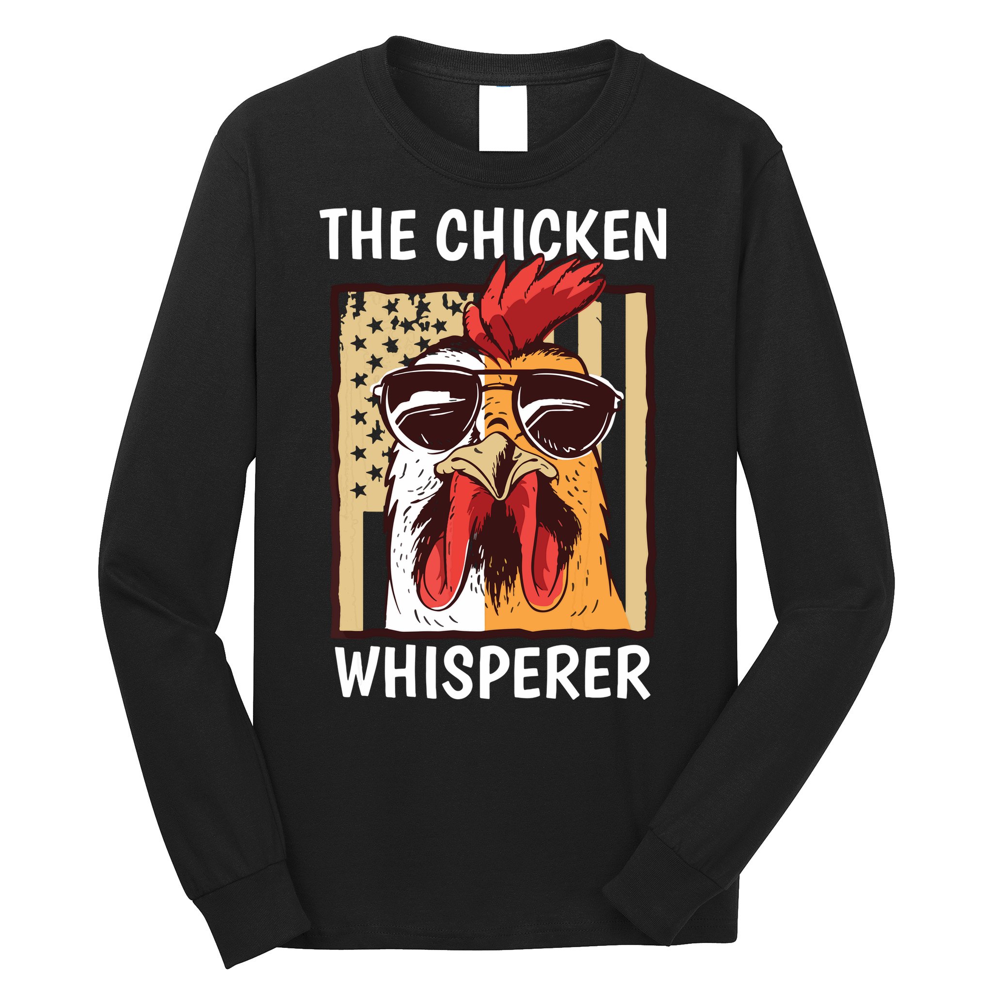The Chicken Whisperer Farmer Chicken Long Sleeve Shirt