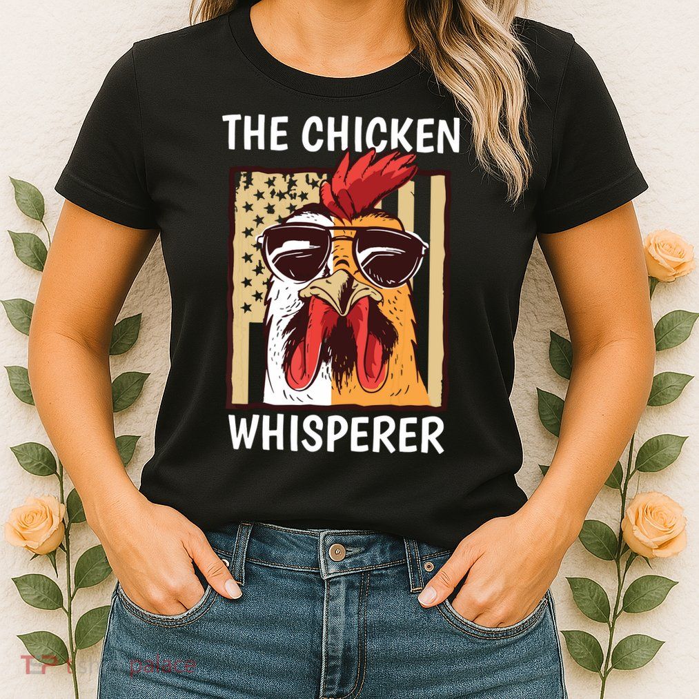 The Chicken Whisperer Farmer Chicken Womens T-Shirt