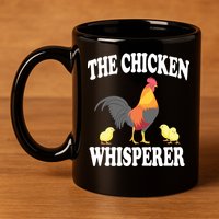 The Chicken Whisperer Funny Farm Animal 11oz C Handle Ceramic Mug