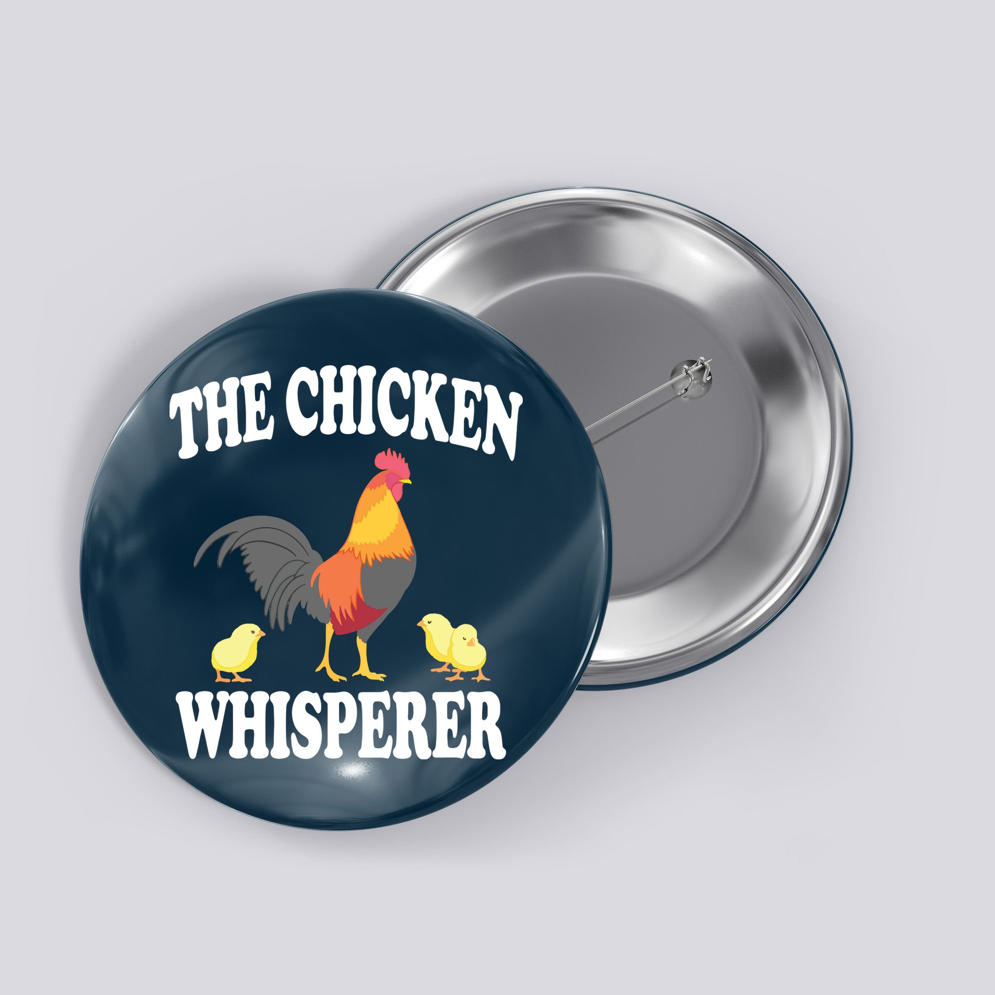 The Chicken Whisperer Funny Farm Animal Button
