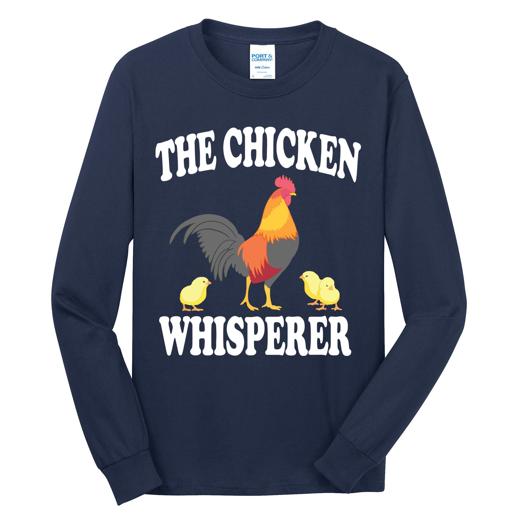 The Chicken Whisperer Funny Farm Animal Tall Long Sleeve T-Shirt
