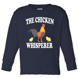 The Chicken Whisperer Funny Farm Animal Toddler Long Sleeve Shirt