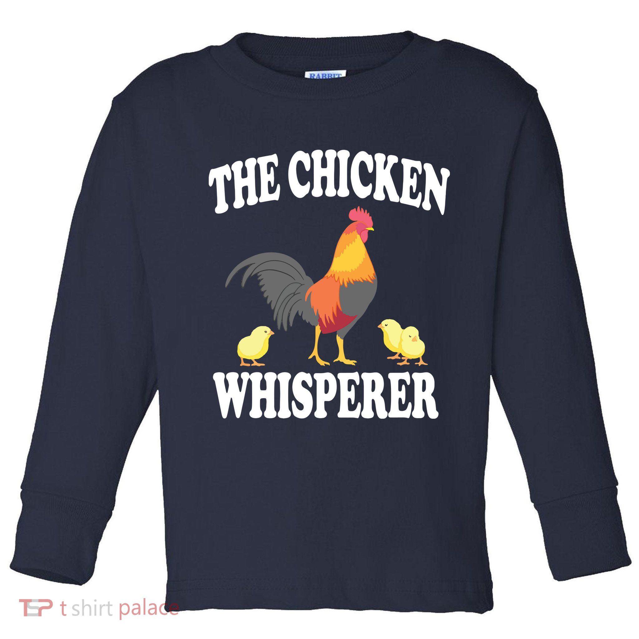 The Chicken Whisperer Funny Farm Animal Toddler Long Sleeve Shirt