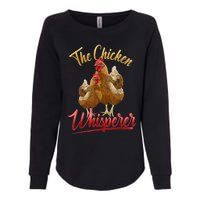 The Chicken Whisperer Funny Chicken Lover Farming Womens California Wash Sweatshirt