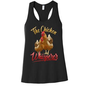 The Chicken Whisperer Funny Chicken Lover Farming Women's Racerback Tank