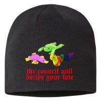The Council Will Decide Your Fate Funny Oddly Specific Meme Sustainable Beanie