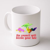 The Council Will Decide Your Fate Funny Oddly Specific Meme Mug