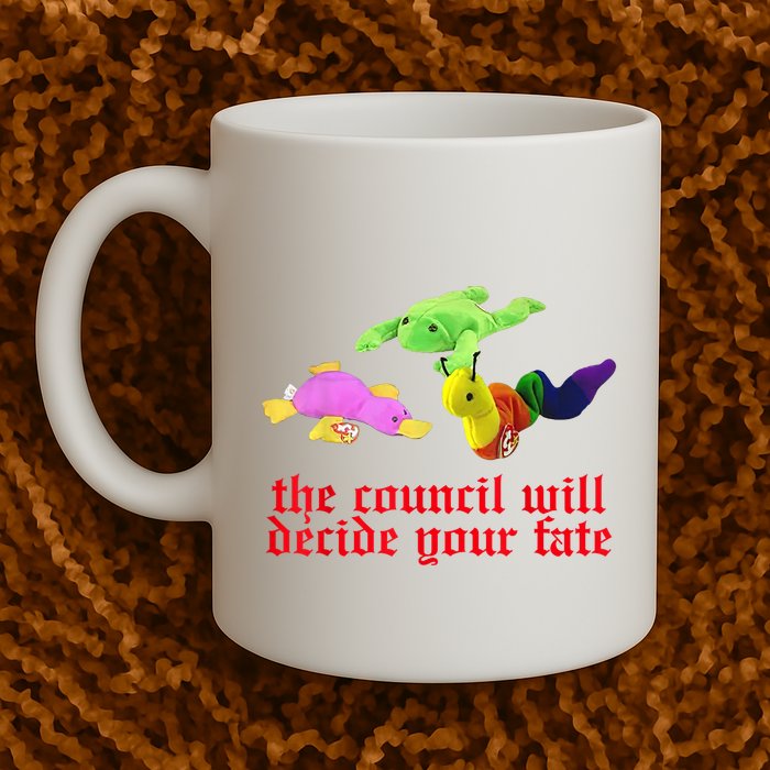 The Council Will Decide Your Fate Funny Oddly Specific Meme Mug