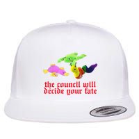 The Council Will Decide Your Fate Funny Oddly Specific Meme Flatbill Hat