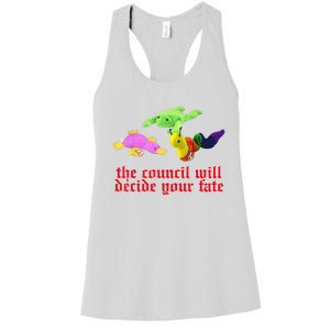 The Council Will Decide Your Fate Funny Oddly Specific Meme Women's Racerback Tank