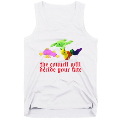 The Council Will Decide Your Fate Funny Oddly Specific Meme Tank Top